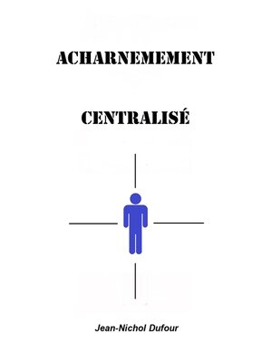 cover image of Acharnement Centralisé